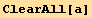 ClearAll[a]