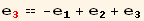 e_3^3 == -e_1^1 + e_2^2 + e_3^3