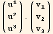 ( {{u_1^1}, {u_2^2}, {u_3^3}} ) . ( {{v_1^1}, {v_2^2}, {v_3^3}} )