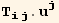 T_ (ij)^(ij) . u_j^j