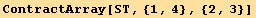 ContractArray[ST, {1, 4}, {2, 3}]