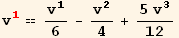 v_1^1 == v_1^1/6 - v_2^2/4 + (5 v_3^3)/12