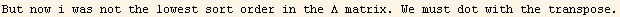 But now i was not the lowest sort order in the Λ matrix. We must dot with the transpose.