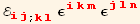 ℰ_ (ij)^(ij) _ (; kl) ε_ (ikm)^(ikm) ε_ (jln)^(jln)