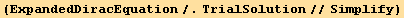 (ExpandedDiracEquation/.TrialSolution//Simplify)
