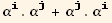 α_i^i . α_j^j + α_j^j . α_i^i
