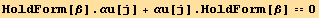 HoldForm[β] . αu[j] + αu[j] . HoldForm[β] == 0
