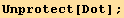 Unprotect[Dot] ;