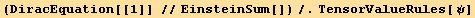 (DiracEquation[[1]] //EinsteinSum[])/.TensorValueRules[ ψ]