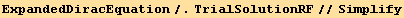 ExpandedDiracEquation/.TrialSolutionRF//Simplify