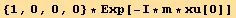 {1, 0, 0, 0} * Exp[-I * m * xu[0]]