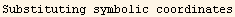 Substituting symbolic coordinates