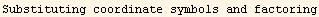 Substituting coordinate symbols and factoring
