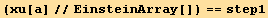 (xu[a]//EinsteinArray[]) == step1