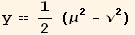 y == 1/2 (μ^2 - ν^2)