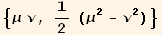 {μ ν, 1/2 (μ^2 - ν^2)}