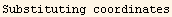 Substituting coordinates
