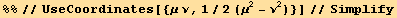 %%//UseCoordinates[{μ ν, 1/2 (μ^2 - ν^2)}]//Simplify