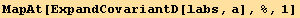 MapAt[ExpandCovariantD[labs, a], %, 1]