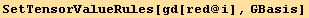 SetTensorValueRules[gd[red @ i], GBasis]