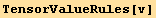 TensorValueRules[v]
