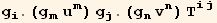 g_i^i . (g_m^m u_m^m) g_j^j . (g_n^n v_n^n) T_ (ij)^(ij)
