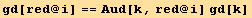 gd[red @ i] == Aud[k, red @ i] gd[k]