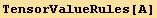 TensorValueRules[A]