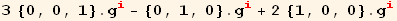 3 {0, 0, 1} . g_i^i - {0, 1, 0} . g_i^i + 2 {1, 0, 0} . g_i^i