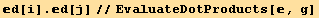 d[i] . d[j]//EvaluateDotProducts[, g]