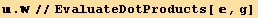  . //EvaluateDotProducts[ , g]