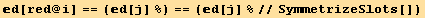 d[red @ i] == (d[j] %) == (d[j] %//SymmetrizeSlots[])