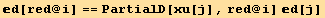d[red @ i] == PartialD[xu[j], red @ i] d[j]