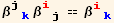 β_ (jk)^(jk) β_ (ij)^(ij) == β_ (ik)^(ik)