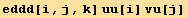 eddd[i, j, k] uu[i] vu[j]