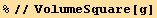 %//VolumeSquare[g]