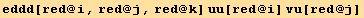 eddd[red @ i, red @ j, red @ k] uu[red @ i] vu[red @ j]