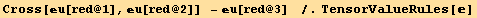 Cross[u[red @ 1], u[red @ 2]]    - u[red @ 3]    /.TensorValueRules[]