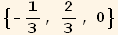 {-1/3, 2/3, 0}