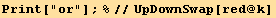 Print["or"] ; %//UpDownSwap[red @ k]