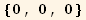 {0, 0, 0}
