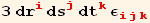 3 dr_i^i ds_j^j dt_k^k ε_ (ijk)^(ijk)