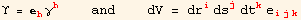 ϒ = _h^h γ_h^h    and    dV = dr_i^i ds_j^j dt_k^k e_ (ijk)^(ijk)