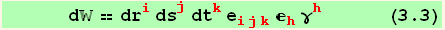       d == dr_i^i ds_j^j dt_k^k e_ (ijk)^(ijk) _h^h γ_h^h      (3.3)