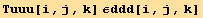 Tuuu[i, j, k] εddd[i, j, k]