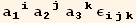 a_ (1i)^(1i) a_ (2j)^(2j) a_ (3k)^(3k) ε_ (ijk)^(ijk)