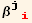 β_ (ji)^(ji)