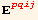 _ (p  q  i  j)^(p  q  i  j)