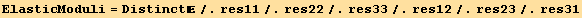 ElasticModuli = Distinct/.res11/.res22/.res33/.res12/.res23/.res31