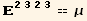 _ (2323)^(2323) == μ